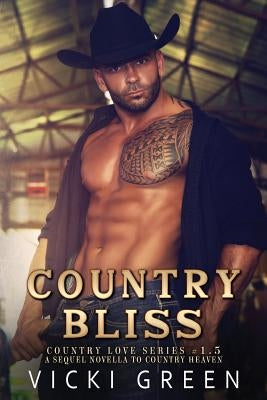 Country Bliss (County Love 1.5) by Green, Vicki