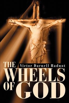 The Wheels of God by Hadnot, Victor Darnell