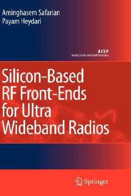 Silicon-Based RF Front-Ends for Ultra Wideband Radios by Safarian, Aminghasem