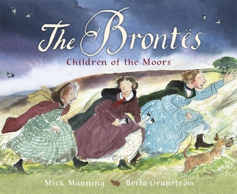 The Brontës - Children of the Moors by Manning, Mick