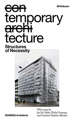 Temporary Tecture: Structures of Necessity by 