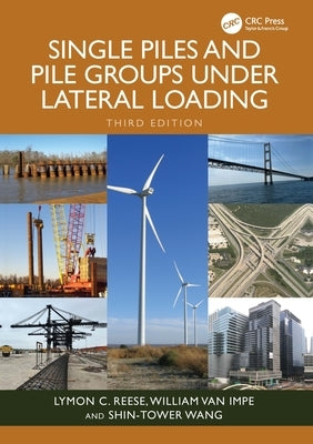 Single Piles and Pile Groups Under Lateral Loading by Reese, Lymon C.