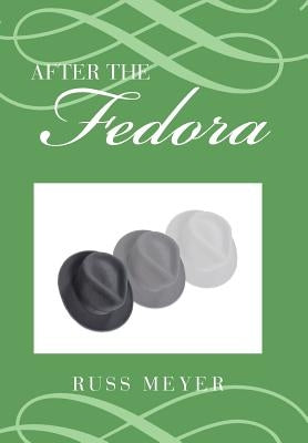 After the Fedora by Meyer, Russ