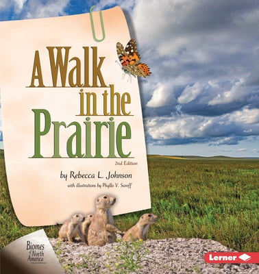 A Walk in the Prairie, 2nd Edition by Johnson, Rebecca L.