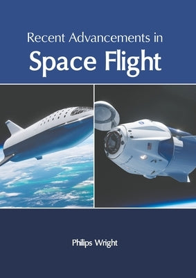 Recent Advancements in Space Flight by Wright, Philips