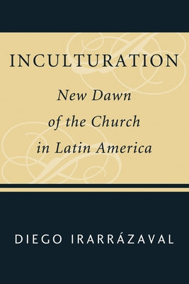 Inculturation by Irarrázaval, Diego
