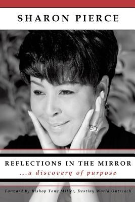Reflections in the Mirror by Pierce, Sharon