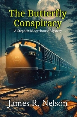 The Butterfly Conspiracy by Nelson, James R.