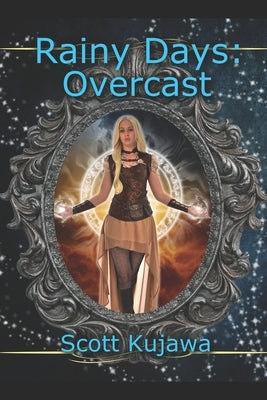 Rainy Days: Overcast (Rainy Days Book 1) by Kujawa, Scott