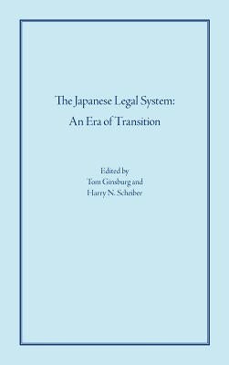 The Japanese Legal System: An Era of Transition by Ginsburg, Tom