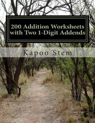 200 Addition Worksheets with Two 1-Digit Addends: Math Practice Workbook by Stem, Kapoo