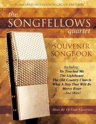 The Songfellows Quartet: Souvenir Songbook by Sumner, Donnie H.