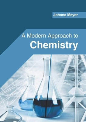 A Modern Approach to Chemistry by Meyer, Johana