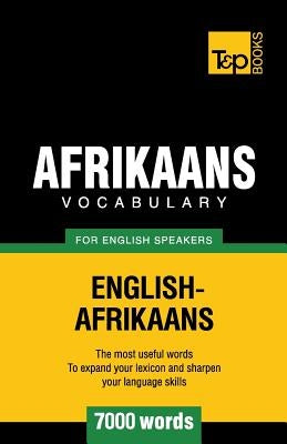 Afrikaans vocabulary for English speakers - 7000 words by Taranov, Andrey