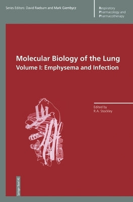Molecular Biology of the Lung: Emphysema and Infection by Stockley, Robert A.