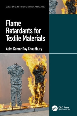 Flame Retardants for Textile Materials by Choudhury, Asim Kumar Roy