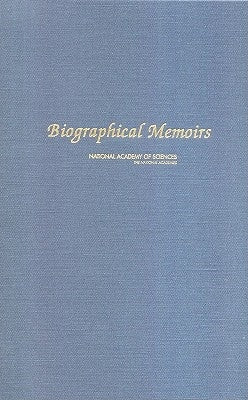 Biographical Memoirs: Volume 85 by National Academy of Sciences