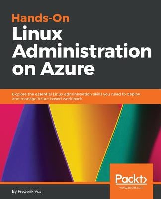Hands-On Linux Administration on Azure by Vos, Frederik