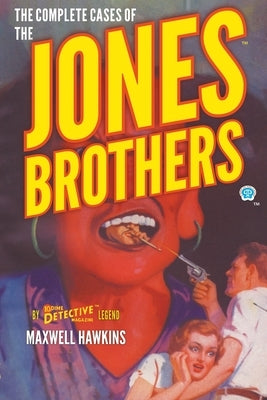 The Complete Cases of the Jones Brothers by Hawkins, Maxwell