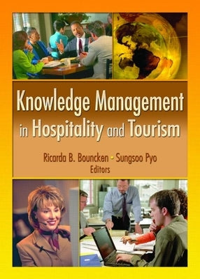 Knowledge Management in Hospitality and Tourism by Pyo, Sungsoo