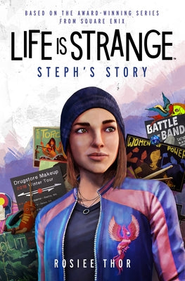 Life Is Strange: Steph's Story by Thor, Rosiee