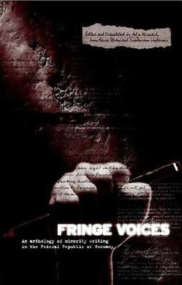 Fringe Voices: Texts by and about Minorities in the Federal Republic of Germany by Harnisch, Antje