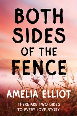 Both Sides of the Fence by Elliot, Amelia