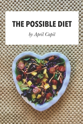 The Possible Diet by Capil, April