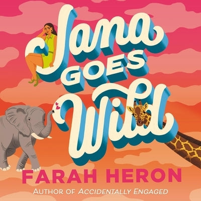 Jana Goes Wild by Heron, Farah