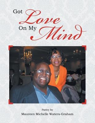 Got Love on My Mind by Waters-Graham, Maureen Michelle