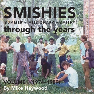 Smishies: Volume I (1974-1989) by Haywood, Mike
