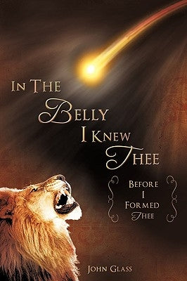 Before I Formed Thee by Glass, John