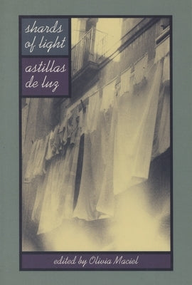 Shards of Light/Astillas de Luz by Maciel, Olivia