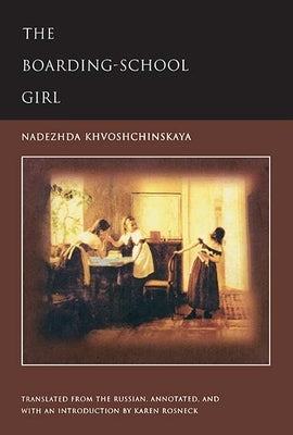 The Boarding-School Girl by Khvoshchinskaya, Nadezhda