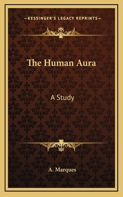 The Human Aura: A Study by Marques, A.