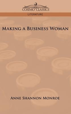 Making a Business Woman by Monroe, Anne Shannon