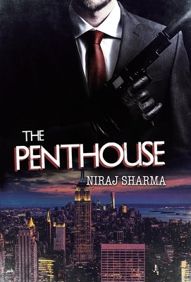 The Penthouse by Sharma, Niraj