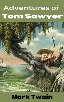Adventures of Tom Sawyer by Twain, Mark