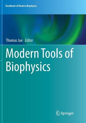 Modern Tools of Biophysics by Jue, Thomas