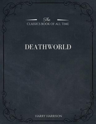 Deathworld by Harry Harrison, Science Fiction, Fantasy by Harrison, Harry