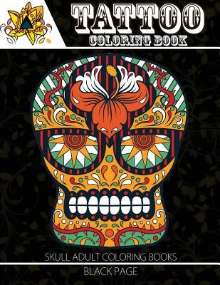 Tattoo Coloring Book: black page Modern and Neo-Traditional Tattoo Designs Including Sugar Skulls, Mandalas and More (Tattoo Coloring Books by Devil Team