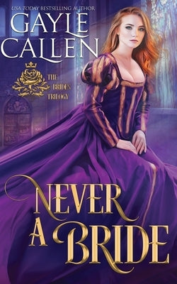 Never a Bride by Callen, Gayle