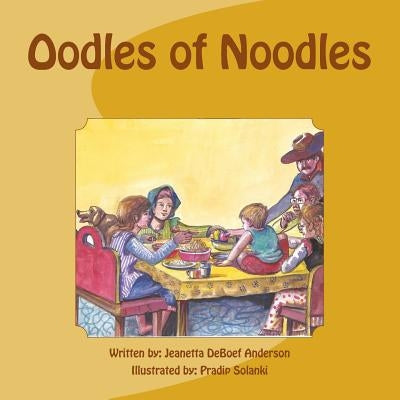 Oodles of Noodles by Solanki, Pradip