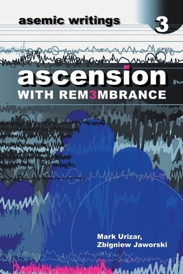 ascension: With Rem3mbrance by Urizar, Mark