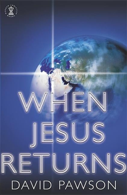 When Jesus Returns by Pawson, David