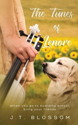 The Tunes of Lenore by Blossom, J. T.