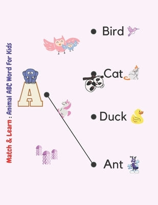 Match And Learn: Animal ABC Word For Kids: 8.5x11 inch by Kids, Kgb