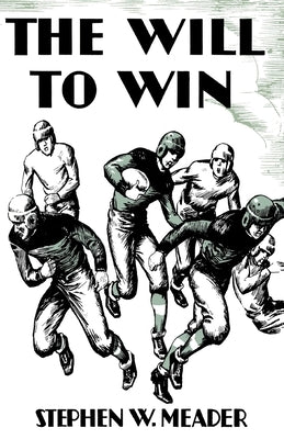 The Will to Win and Other Stories by Meader, Stephen W.