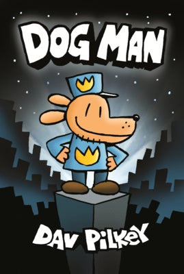 Dog Man by Pilkey, Dav