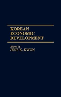 Korean Economic Development by Kwon, Jene K.